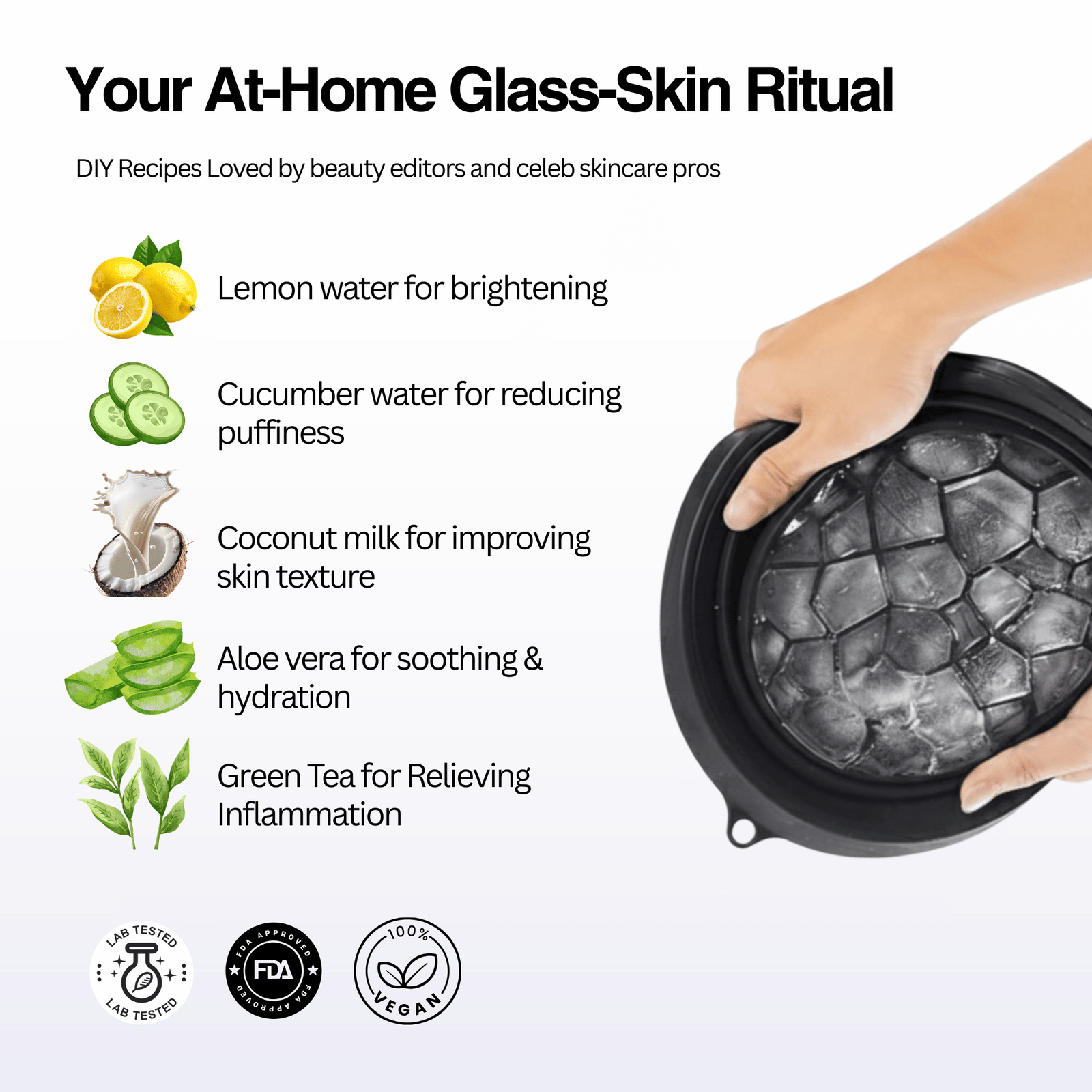 At-home glass-skin ritual with ingredients and a hand holding a bowl of ice cubes.